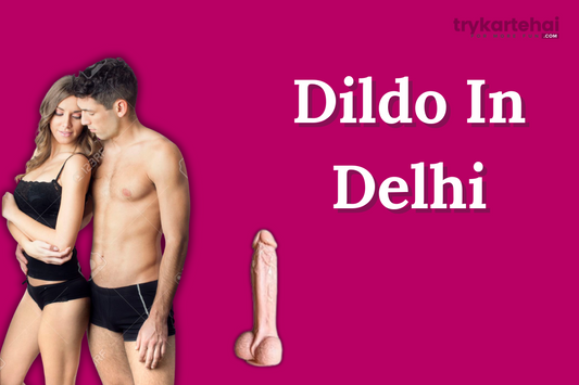Dildo In Delhi