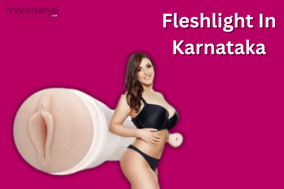 Fleshlight In Karnataka