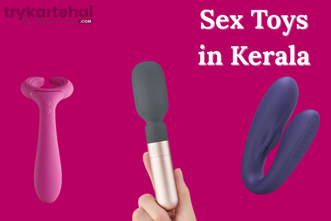Sex Toys in Kerala | Buy Adult Toys Online for Intimacy & Wellness