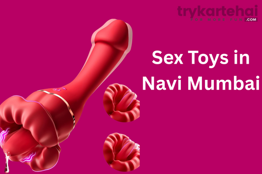 Sex Toys in Navi Mumbai 